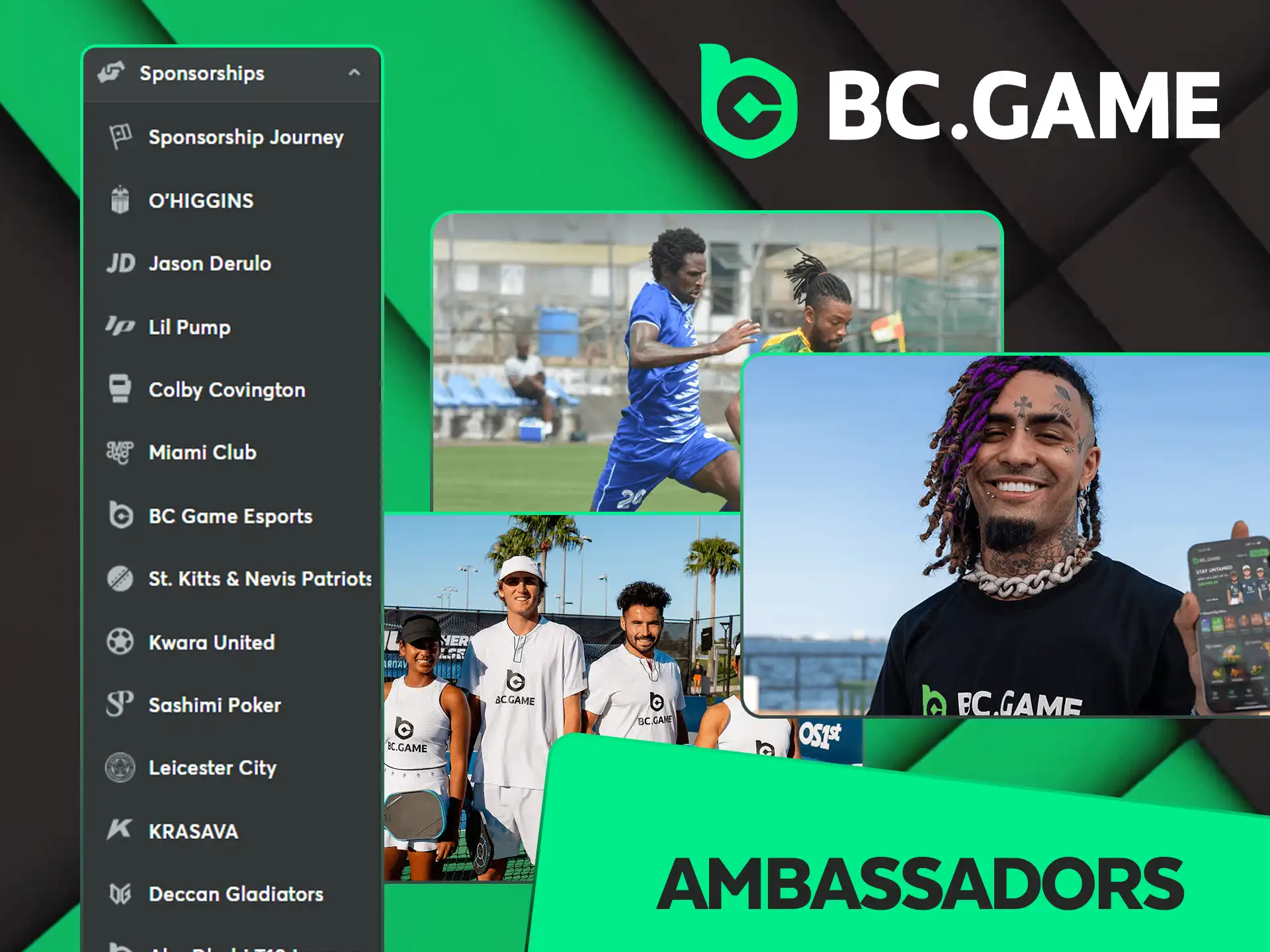 Meet BC Game's official ambassadors and partners.